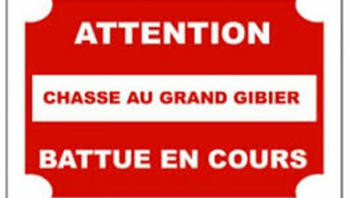 ATTENTION CHASSE AU GRAND GIBIER - CHATTANCOURT